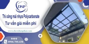 Thi công mái nhựa Polycarbonate tại TpHCM -【Chỉ 550K/m²】