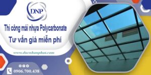 Thi công mái nhựa Polycarbonate tại Vũng Tàu -【Chỉ 550K/m²】
